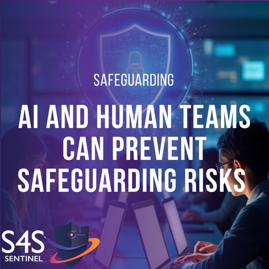 AI and human teams can prevent Safeguarding risks